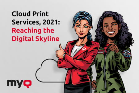 Cloud Print Services, 2021 : les entreprises témoignent 
